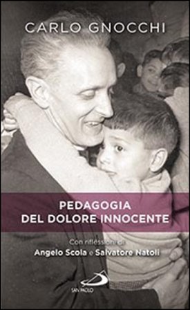 Pedagogia del dolore innocente Carlo Gnocchi
