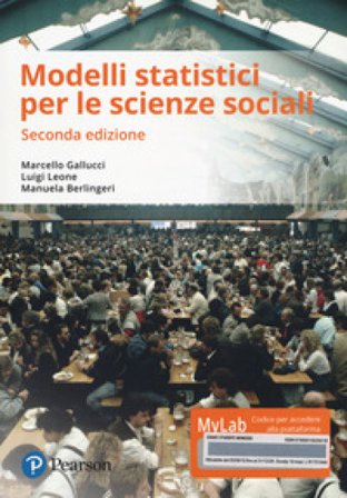 Modelli statistici per scienze sociali. Ediz. mylab. Con eText. Con aggiornamento online Marcello Gallucci