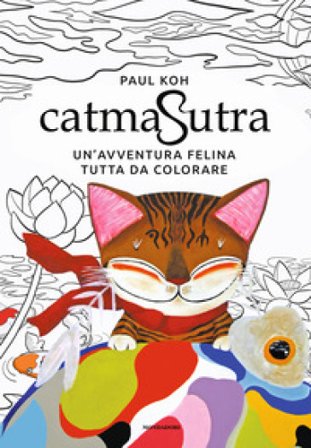 Catmasutra. Un'avventura felina tutta da colorare. Ediz. illustrata Paul Koh