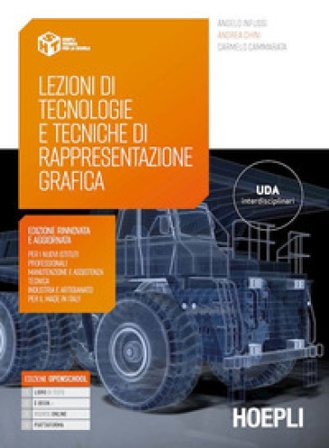 Lezioni di tecnologie e tecniche di rappresentazione grafica. Per gli Ist. professionali settore industria e artigianato. Con e-book. Con espansione 