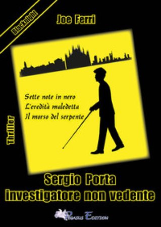 Sergio Porta investigatore non vedente Joe Ferri