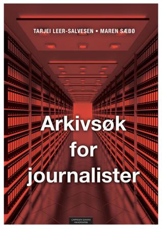 Arkivsøk for journalister - Bok av Tarjei Leer-Salvesen & Maren Sæbø - Paperback