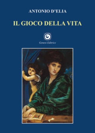 Il gioco della vita Antonio D'Elia