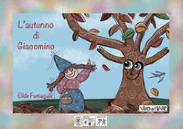 L'autunno di Giacomino. Schede per Kamishibai. Ediz. a colori. Con audiolibro Elide Fumagalli