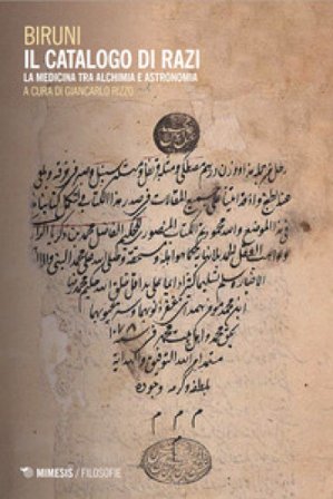 Il catalogo di Razi. La medicina tra alchimia e astronomia Al-Biruni