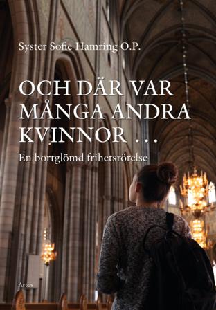 Och där var många andra kvinnor : en bortglömd frihetsrörelse - Bok av Sofie Hamring - Danskt band