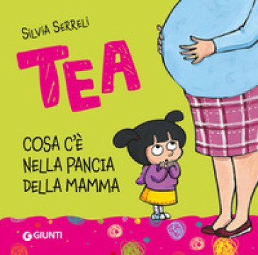 Cosa c'è nella pancia della mamma? Tea Silvia Serreli