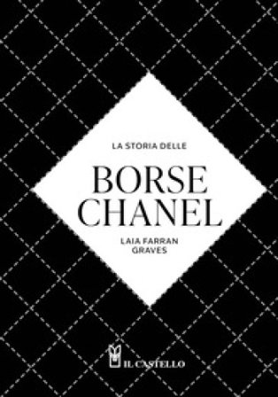La storia delle borse Chanel Laia Farran Graves
