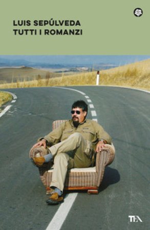 Tutti i romanzi Luis Sepulveda