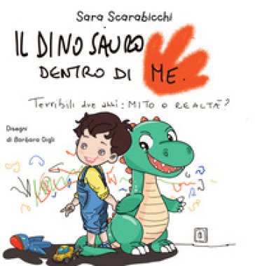 Il dinosauro dentro di me Sara Scarabicchi