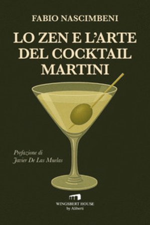 Lo zen e l'arte del cocktail Martini Fabio Nascimbeni