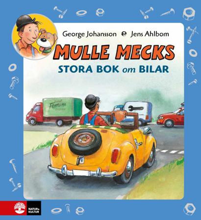 Mulle Mecks Stora bok om bilar samlingsvolym om allt som rullar och brummar - Bok av George Johansson - Inbunden
