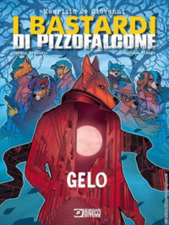 Gelo. I Bastardi di Pizzofalcone Maurizio de Giovanni