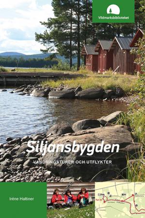Siljansbygden : vandringsturer och utflykter - Bok av Irene Haltiner - Häftad