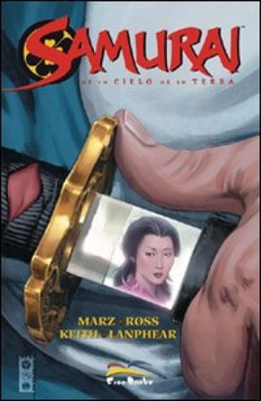 Samurai. Né in cielo né in terra. Vol. 1 Ron Marz