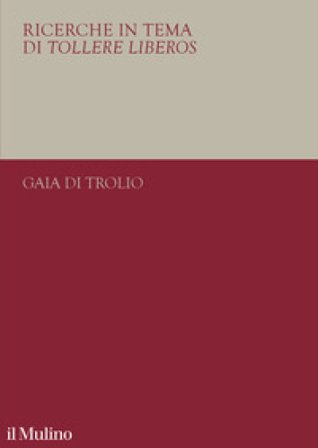 Ricerche in tema di tollere liberos. Il 1938 e l'università italiana Gaia Di Trolio