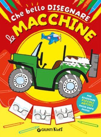 Com'è bello disegnare le macchine. Ediz. illustrata
