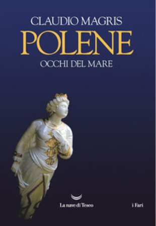 Polene. Occhi del mare. Ediz. a colori Claudio Magris