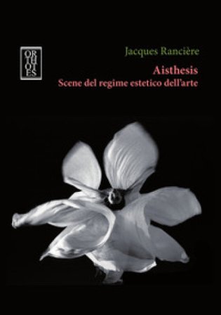 Aisthesis. Scene del regime estetico dell'arte Jacques Rancière