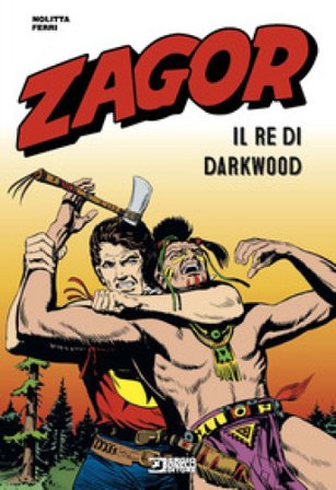 Zagor. Il re di Darkwood Guido Nolitta