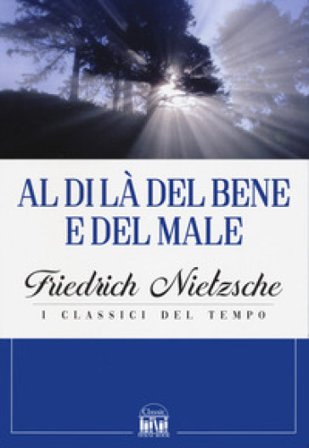 Al di là del bene e del male Friedrich Nietzsche