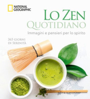 Lo zen quotidiano. 365 giorni di serenità