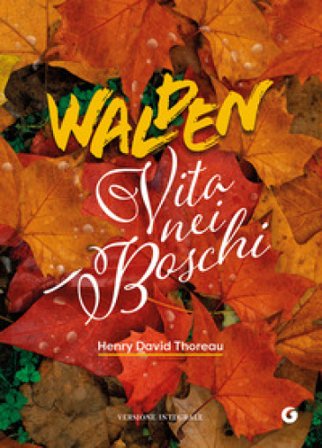 Walden. Vita nei boschi Henry David Thoreau
