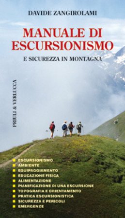 Manuale di escursionismo e sicurezza in montagna Davide Zangirolami