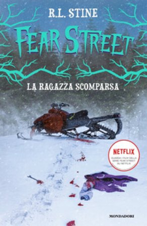 La ragazza scomparsa. Fear Street Robert Lawrence Stine