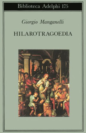 Hilarotragoedia Giorgio Manganelli