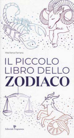 Il piccolo libro dello zodiaco Marilena Ferrara