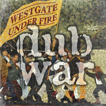 Westgate under fire Dub War