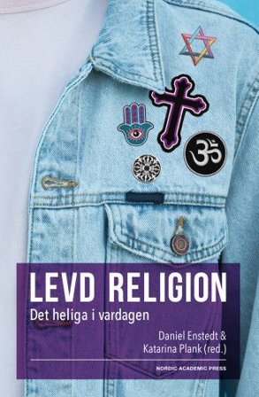 Levd religion. Det heliga i vardagen