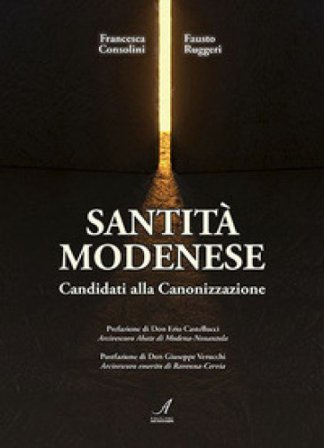 Santità modenese. Candidati alla canonizzazione Francesca Consolini