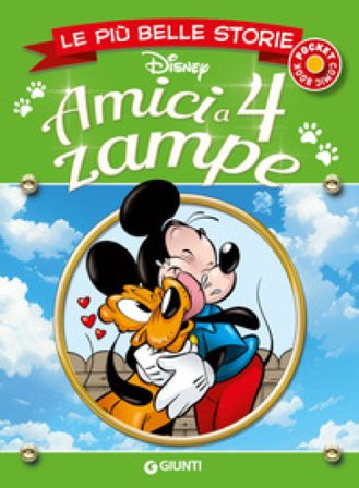 Amici a 4 zampe. Le più belle storie Walt Disney