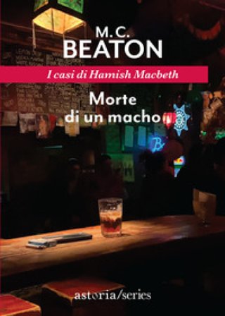 Morte di un macho. I casi di Hamish Macbeth M. C. Beaton