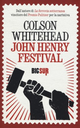 John Henry Festival Colson Whitehead