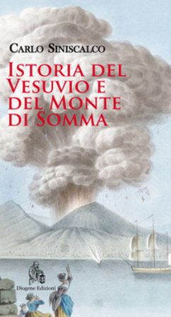 Istoria del Vesuvio e del Monte di Somma Carlo Siniscalco