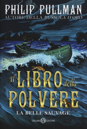 La belle sauvage. Il libro della polvere. Vol. 1 Philip Pullman