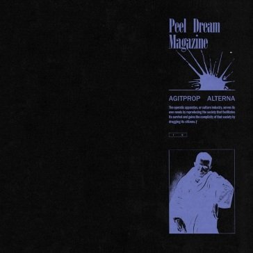 Agitprop alterna PEEL DREAM MAGAZINE