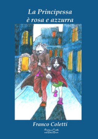 La principessa è rosa e azzurra Franco Coletti