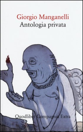 Antologia privata Giorgio Manganelli