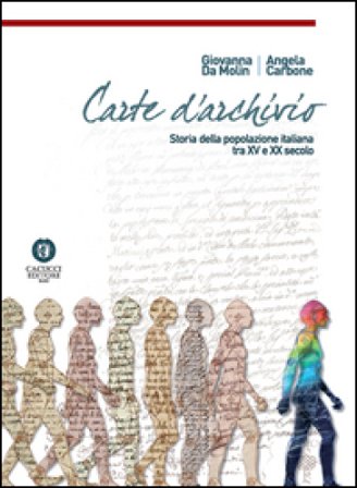 Carte d'archivio. Storia della popolazione italiana tra il XV e XX secolo Giovanna Da Molin