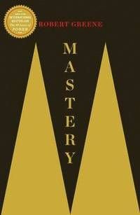 Mastery. by Robert Greene