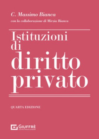 Istituzioni di diritto privato Cesare Massimo Bianca
