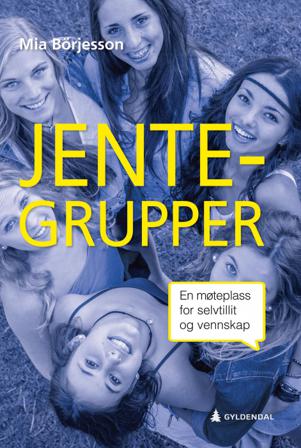 Jentegrupper - Bok av Mia Börjesson - Paperback