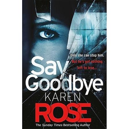Say Goodbye (The Sacramento Series Book 3) - Bok av Karen Rose - Pocket
