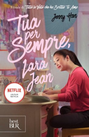 Tua per sempre, Lara Jean Jenny Han