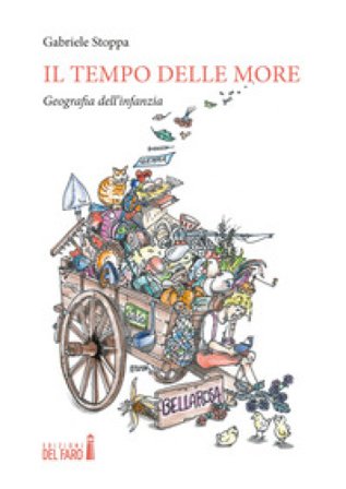 Il tempo delle more. Geografia dell'infanzia Gabriele Stoppa