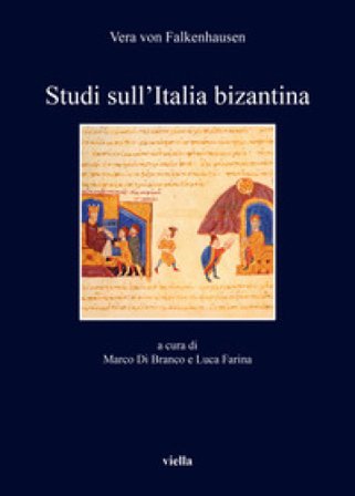 Studi sull'Italia bizantina Vera von Falkenhausen